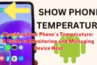Checking Your Phone's Temperature: A Guide to Monitoring and Managing Device Heat