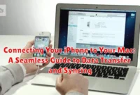 Connecting Your iPhone to Your Mac: A Seamless Guide to Data Transfer and Syncing
