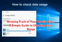 Keeping Track of Your Mobile Data: A Simple Guide to Checking Data Usage