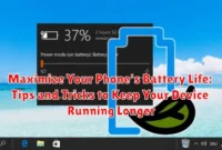 Maximize Your Phone's Battery Life: Tips and Tricks to Keep Your Device Running Longer