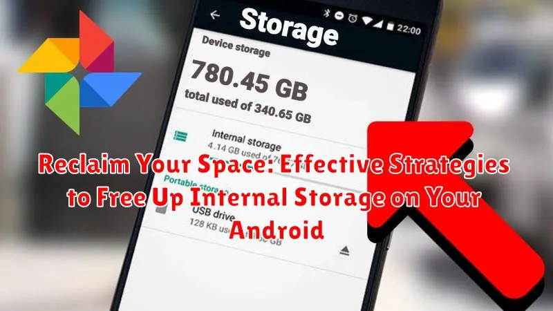 Reclaim Your Space: Effective Strategies to Free Up Internal Storage on Your Android