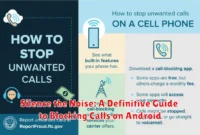 Silence the Noise: A Definitive Guide to Blocking Calls on Android