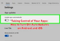 Taking Control of Your Apps: How to Turn Off Auto Updates on Android and iOS
